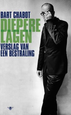 Diepere lagen - Bart Chabot - Paperback (9789023465973)