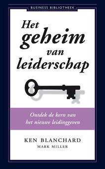 Het geheim van leiderschap - Ken Blanchard, Mark Miller - ebook