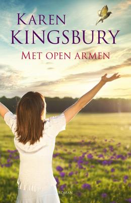 Met open armen - Karen Kingsbury - eBook (9789029727556) Met open armen - Karen Kingsbury - eBook (9789029727556)