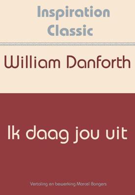 Ik daag jou uit - William Danforth - eBook (9789077662601)