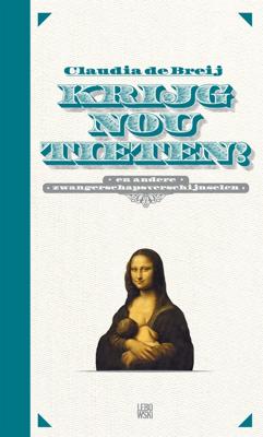Krijg nou tieten! - Claudia de Breij - eBook (9789048835126) Krijg nou tieten! - Claudia de Breij - eBook (9789048835126)
