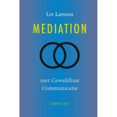 Mediation met geweldloze communicatie (Hardback) Mediation met geweldloze communicatie (Hardback)