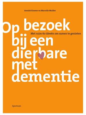 Op bezoek bij een dierbare met dementie - Anniek Kramer, Marcelle Mulder - ebook