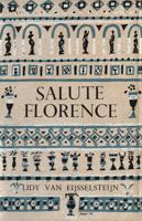 Salute Florence - Lidy van Eijsselsteijn - ebook - thumbnail