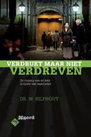 Verdrukt, maar niet verdreven - Ds. W. Silfhout - ebook - thumbnail