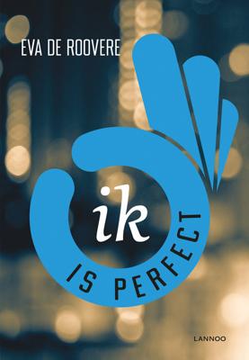 Ik is perfect - Eva de Roovere - eBook (9789401438414)