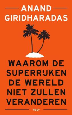 Waarom de superrijken de wereld niet zullen veranderen - Anand Giridharadas - eBook (9789021418544) Waarom de superrijken de wereld niet zullen veranderen - Anand Giridharadas - eBook (9789021418544)