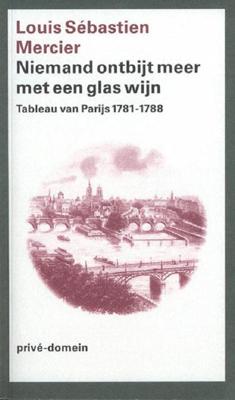Niemand ontbijt meer met een glas wijn - Louis Sebastién Mercier - ebook
