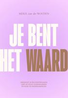 Je bent het waard - Merel van der Wouden - ebook - thumbnail