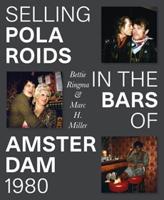 Selling Polaroids in the Bars of Amsterdam 1980 (Hardback) - thumbnail