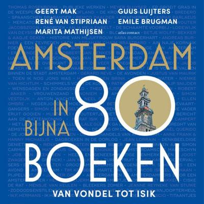 Amsterdam in bijna 80 boeken Amsterdam in bijna 80 boeken