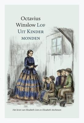 Lof uit kindermonden - Octavius Winslow - ebook