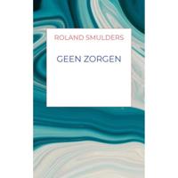 Roland  Smulders Geen zorgen - thumbnail