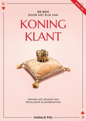 De reis door het Rijk van Koning Klant - Harald Pol - Paperback (9789463860642)