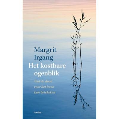 Het kostbare ogenblik - Margriet Irgang - Paperback (9789056703561)