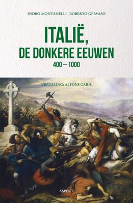 Italië, de donkere eeuwen 400-1000 - Indro Montanelli, Roberto Gervaso - ebook