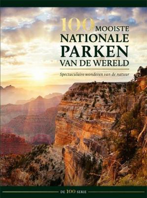 100 mooiste nationale parken van de wereld (Hardback)