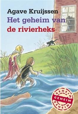 Het geheim van de rivierheks - Agave Kruijssen - ebook