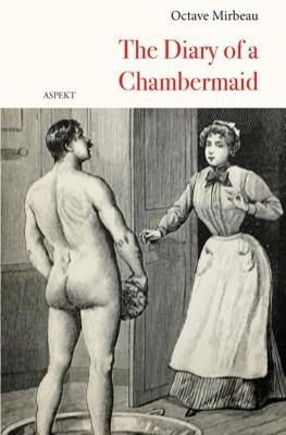 The Diary of a Chambermaid - Octave Mirbeau - ebook