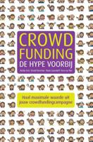 Crowdfunding: de hype voorbij - Martijn Arets, Ronald Kleverlaan, Marije Lutgendorff, Koen van Vliet - ebook - thumbnail