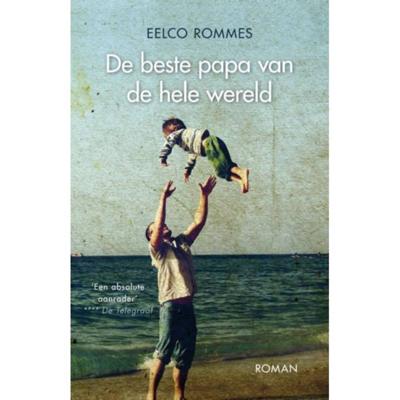De beste papa van de hele wereld - Eelco Rommes - Paperback (9789044357745)
