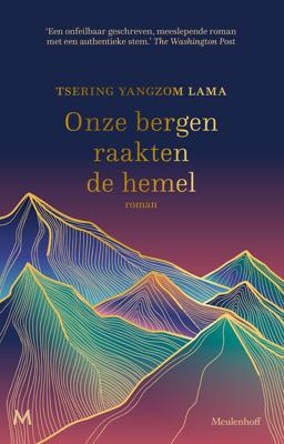 Onze bergen raakten de hemel - Tsering Lama - ebook