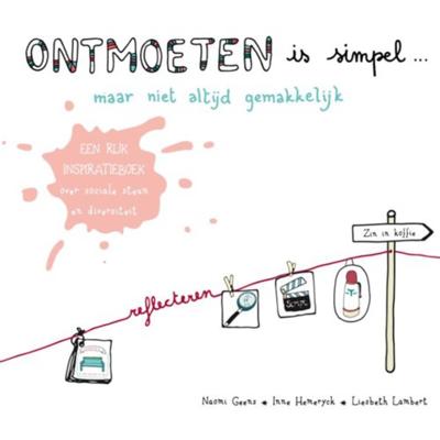 Ontmoeten is simpel… maar niet altijd gemakkelijk (Paperback)