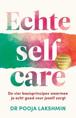 Echte selfcare - Pooja Lakshmin - ebook