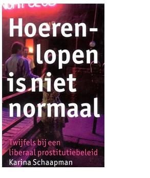 Hoerenlopen is niet normaal - Karina Schaapman - ebook