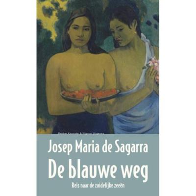 De blauwe weg - Josep Maria de Sagarra - Hardcover (9789491495519)