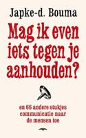 Mag ik even iets tegen je aanhouden? - Japke-D. Bouma - ebook - thumbnail