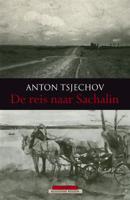 De reis naar Sachalin - Anton Tsjechov - eBook (9789045019444) - thumbnail
