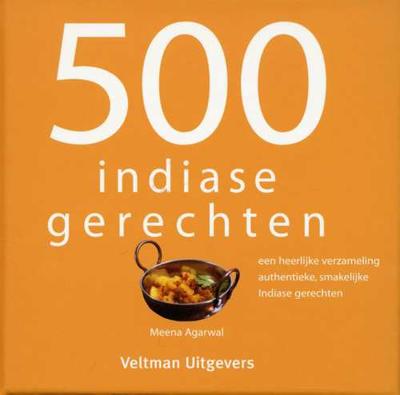 500 Indiase Gerechten - Meena Agarwal - Hardcover (9789048306954)