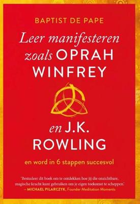 Leer manifesteren zoals Oprah Winfrey en J.K. Rowling