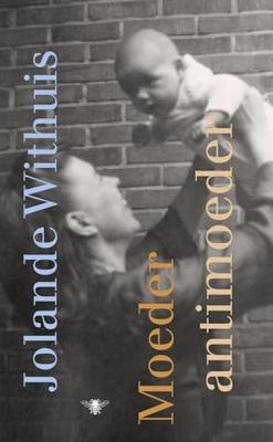 Moeder, antimoeder (Hardback)