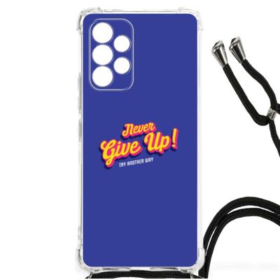 Samsung Galaxy A53 Telefoonhoesje met tekst Never Give Up Samsung Galaxy A53 Telefoonhoesje met tekst Never Give Up