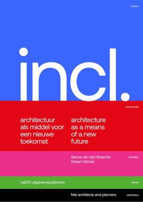 Included. Architectuur als middel voor een nieuwe toekomst / Architecture as a means for a new future - Robert Winkel, Sanne van den Breemer - ebook