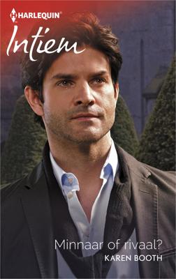 Minnaar of rivaal? - Karen Booth - ebook