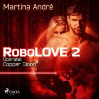 Robolove #2 - Operatie Copper Blood - thumbnail