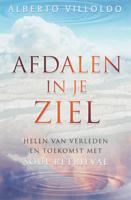 Afdalen in je ziel - Alberto Villoldo - Paperback (9789020284775) - thumbnail