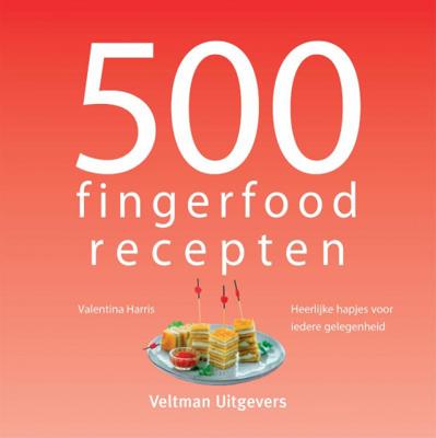 500 fingerfood recepten (Hardback) 500 fingerfood recepten (Hardback)