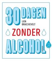 30 dagen zonder alcohol - Lien Braeckevelt - ebook - thumbnail
