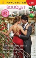 Een onverwacht cadeau / Magie in de sneeuw / Rebel getemd - Sharon Kendrick, Carole Mortimer, Lucy Gordon - ebook - thumbnail