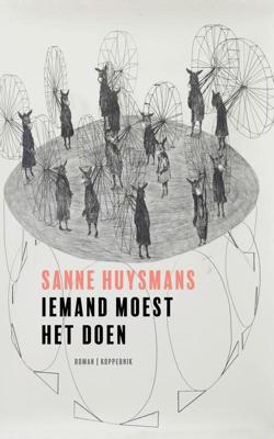 Iemand moest het doen - Sanne Huysmans - ebook