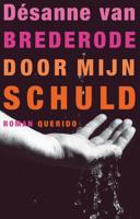 Door mijn schuld - Désanne van Brederode - eBook (9789021438580) - thumbnail