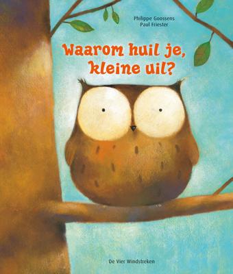 Waarom huil je, kleine uil? - Paul Friester - ebook Waarom huil je, kleine uil? - Paul Friester - ebook