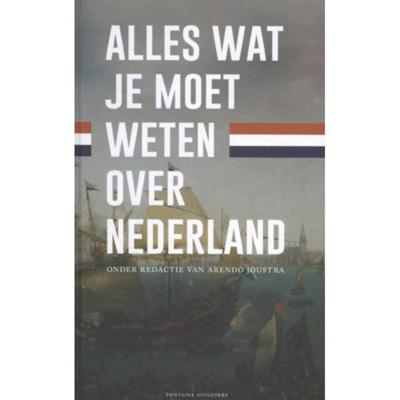 Arendo  Joustra Alles wat je moet weten over Nederland