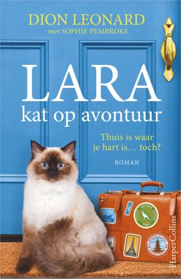 Lara, kat op avontuur - Dion Leonard - eBook (9789402759426) Lara, kat op avontuur - Dion Leonard - eBook (9789402759426)