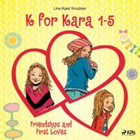 K for Kara 1-5. Friendships and First Loves - thumbnail