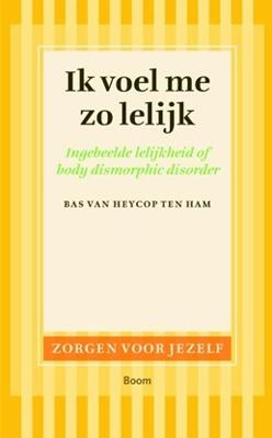 Ik voel me zo lelijk - Bas van Heycop ten Ham - ebook